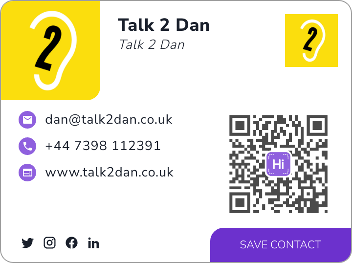 This is Talk 2 Dan's card. Their email is dan@talk2dan.co.uk. Their phone number is +44 7398 112391.