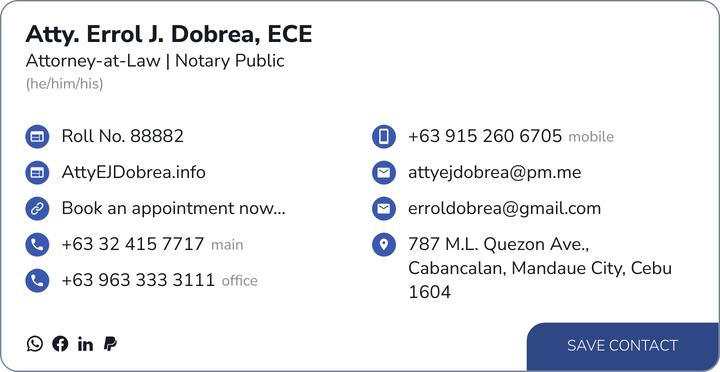 This is Atty. Errol J. Dobrea's card. Their email is attyejdobrea@pm.me. Their email is erroldobrea@gmail.com. Their phone number is +63 32 415 7717. Their phone number is +63 963 333 3111. Their phone number is +63 915 260 6705.