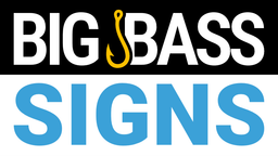 Big Bass Signs