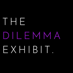 The Dilemma Exhibit @ Synapse
